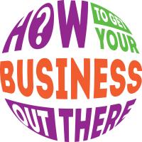 How To Get Your Business Out There image 2